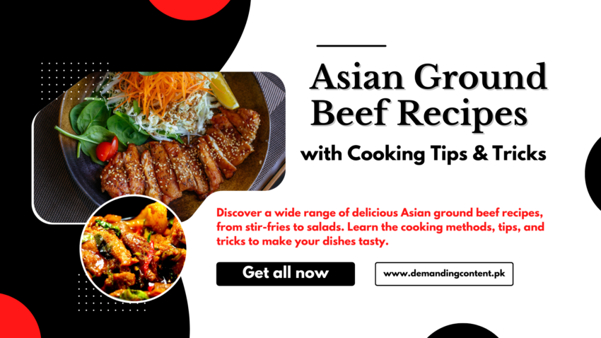 Asian Ground Beef Recipes with Cooking Tips & Tricks