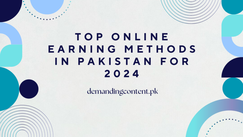 Top Online Earning Methods in Pakistan for 2024