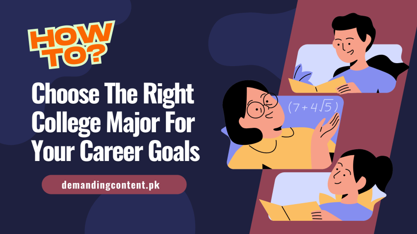 How to Choose The Right College Major For Your Career Goals