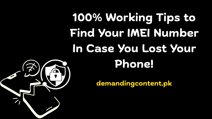 100% Working Tips to Find Your IMEI Number In Case You Lost Your Phone!