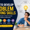 How to Develop Problem-Solving Skills